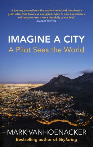 Imagine a City de Mark Vanhoenacker