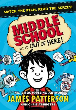 Middle School: Get Me Out of Here! de James Patterson