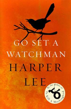 Go Set a Watchman de Harper Lee