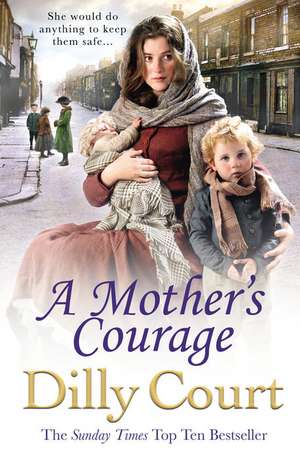 A Mother's Courage de Dilly Court