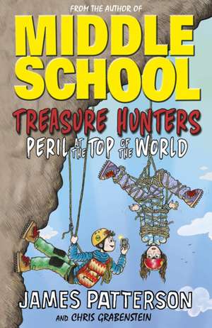 Treasure Hunters: Peril at the Top of the World de James Patterson