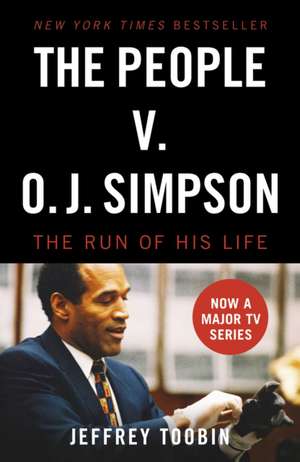 The People V. O.J. Simpson de Jeffrey Toobin