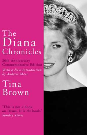 Diana Chronicles de Tina Brown