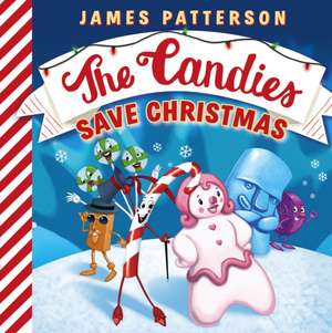 Patterson, J: The Candies Save Christmas de James Patterson