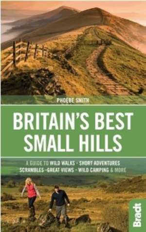 Britain's Best Small Hills de Phoebe Smith