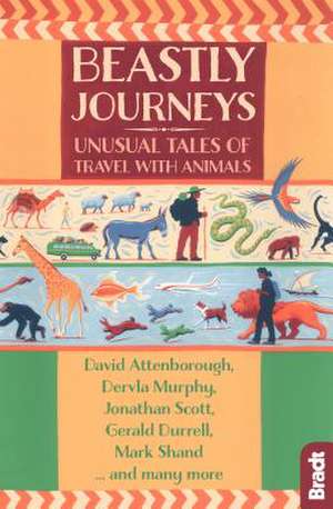 Beastly Journeys de Dervla Murphy