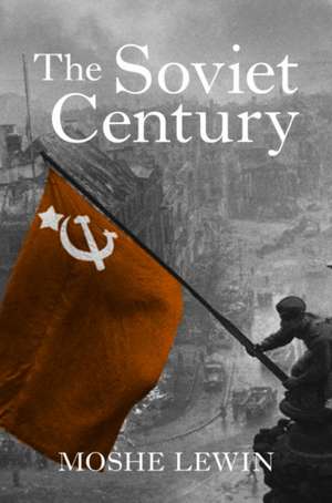 The Soviet Century de Moshe Lewin