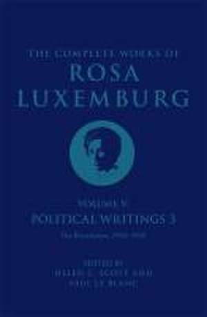 The Complete Works Volume of Rosa Luxemburg: Volume V de Rosa Luxemburg