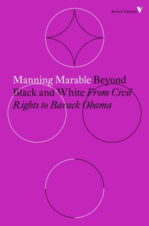 Beyond Black and White de Manning Marable