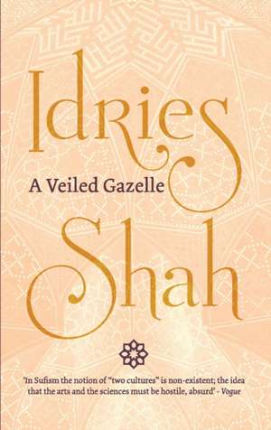 A Veiled Gazelle de Idries Shah