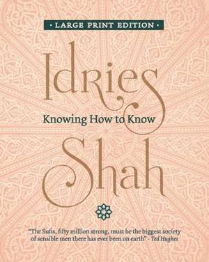 Knowing How to Know de Idries Shah