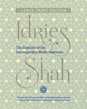 The Exploits of the Incomparable Mulla Nasrudin de Idries Shah