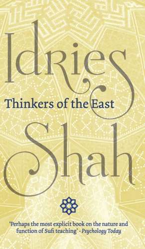 Thinkers of the East de Idries Shah