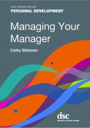 Managing Your Manager de Cathy Shimmin