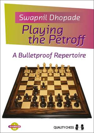 Playing the Petroff de Swapnil Dhopade