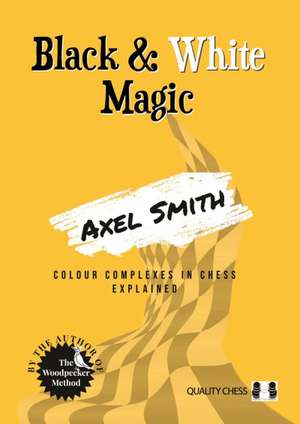 Black and White Magic de GM Axel Smith
