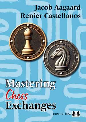 Mastering Chess Exchanges de Renier Castellanos
