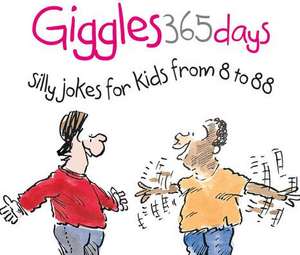 365 Giggles: Silly Jokes for Kids from 8 to 88 de Helen Exley