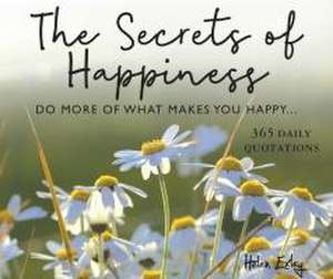 365 Secrets of Happiness de Helen Exley