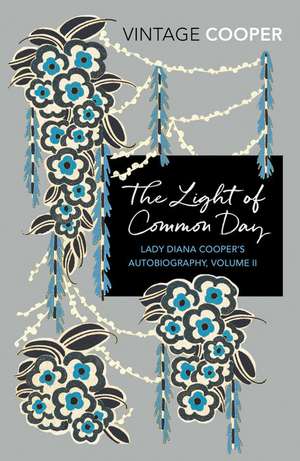 The Light of Common Day: Volume 2 de Diana Cooper