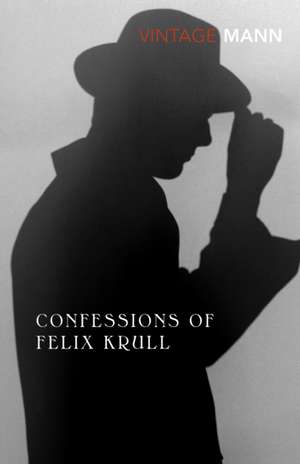 Confessions Of Felix Krull de Thomas Mann