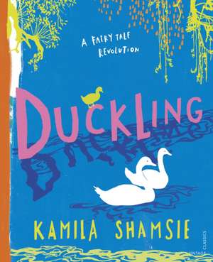 Duckling de Kamila Shamsie