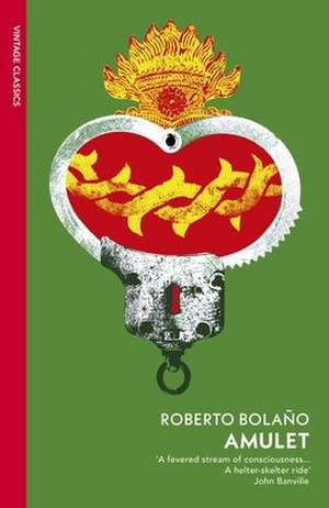 Amulet de Roberto Bolano