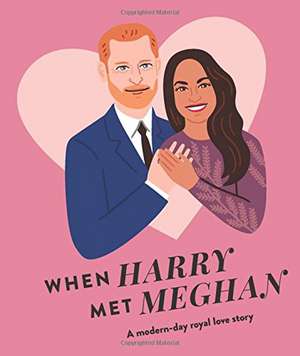 Grant, H: When Harry Met Meghan de Hardie Grant