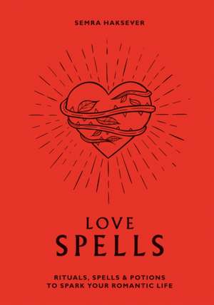 Love Spells de Semra Haksever