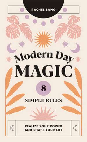 Modern Day Magic de Rachel Lang