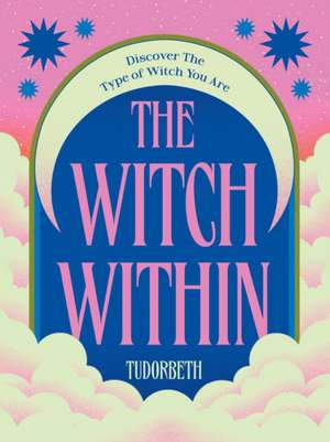 The Witch Within de Tudorbeth