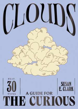 Clouds de Susan E Clark