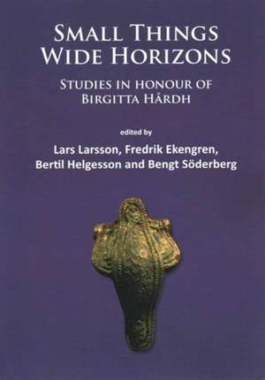 Small Things - Wide Horizons de Bertil Helgesson