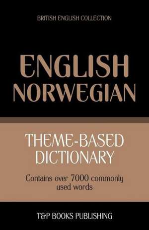 Theme-Based Dictionary British English-Norwegian - 7000 Words: Proceedings of the 43rd Annual Conference on Computer Applications and Quantitative Methods in Archaeology de Andrey Taranov