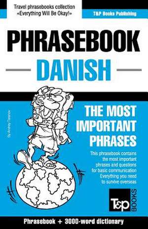 English-Danish Phrasebook and 3000-Word Topical Vocabulary: A Good Practice Guide de Andrey Taranov