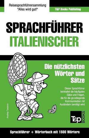 Sprachfuhrer Deutsch-Italienisch Und Kompaktworterbuch Mit 1500 Wortern de Andrey Taranov