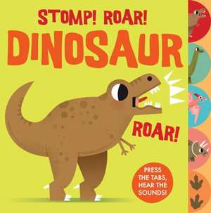 Sounds of the Wild: Stomp Roar! Dinosaur de Carles Ballesteros