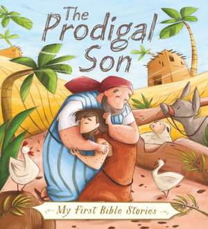 My First Bible Stories (Stories Jesus Told): The Prodigal Son de Su Box