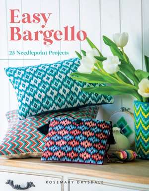 Easy Bargello – 25 Needlepoint Projects de Rosemary Drysdale