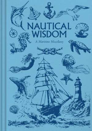 Nautical Wisdom de Nic Compton