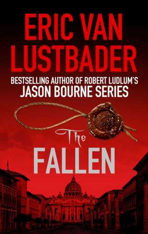 The Fallen de Eric van Lustbader