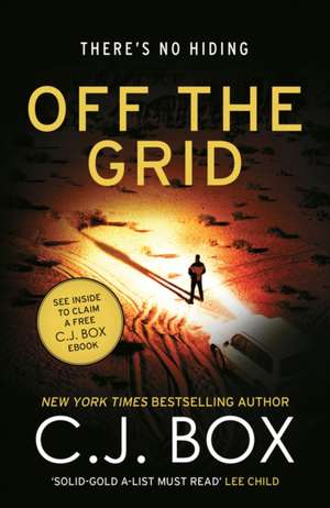 Box, C: Off the Grid de C. J. Box