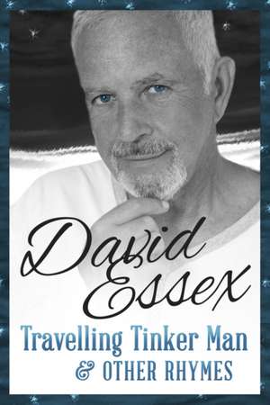 Travelling Tinker Man and Other Rhymes de David Essex