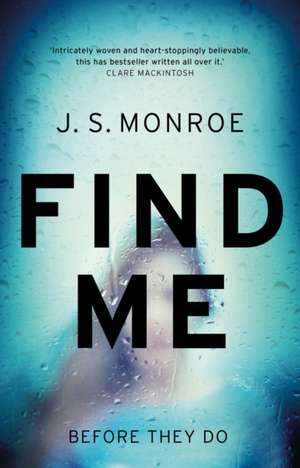 Find Me de J. S. Monroe