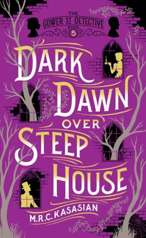 Dark Dawn Over Steep House de M. R. C. Kasasian