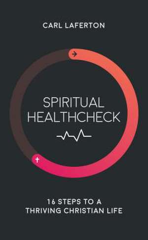 Spiritual Healthcheck de Carl Laferton