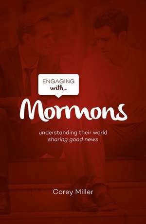 Engaging with Mormons de Corey Miller