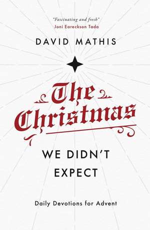 The Christmas We Didn't Expect de David Mathis