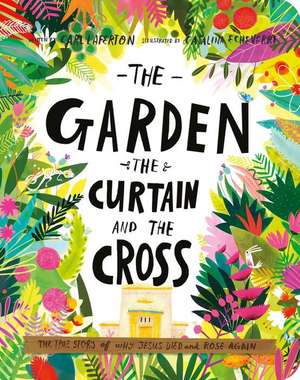 The Garden, the Curtain, and the Cross Board Book de Carl Laferton