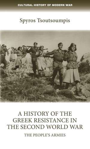 History of the Greek Resistance in the Second World War de Spiros Tsoutsoumpis